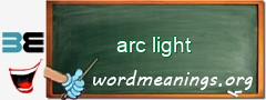 WordMeaning blackboard for arc light